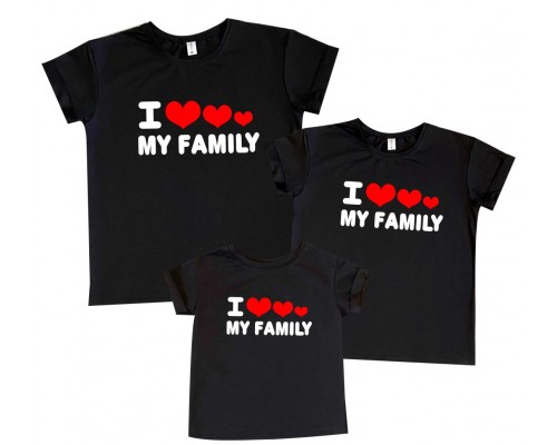 I love my family - футболки для всей семьи family look купить в интернет магазине