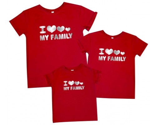 I love my family - футболки для всей семьи family look купить в интернет магазине